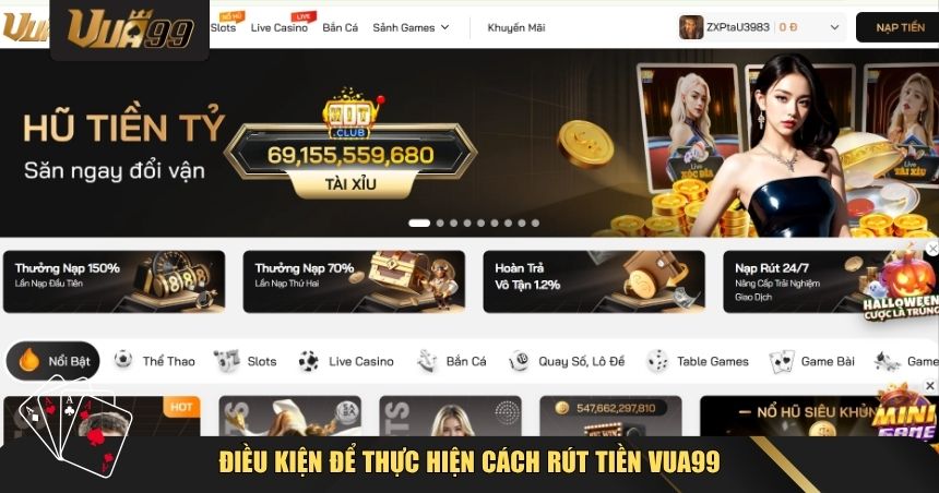 Điều kiện để thực hiện cách rút tiền VUA99