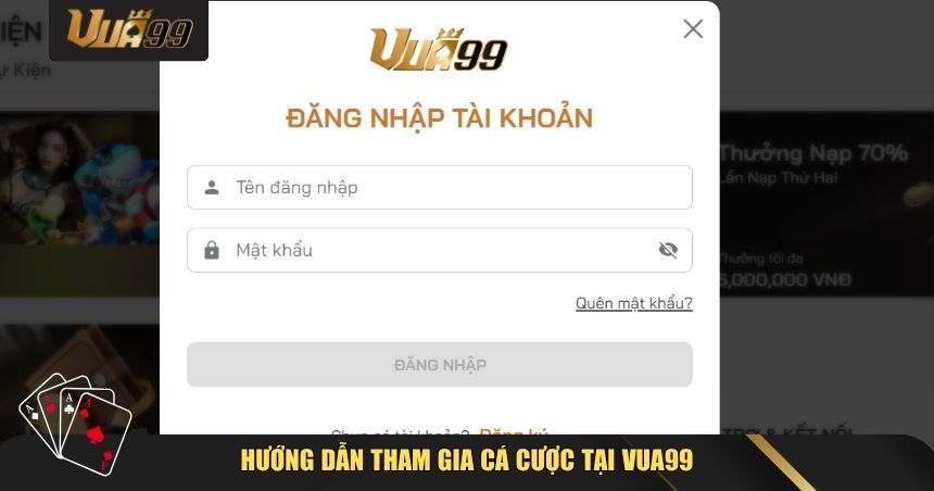 Hướng dẫn tham gia cá cược tại VUA99