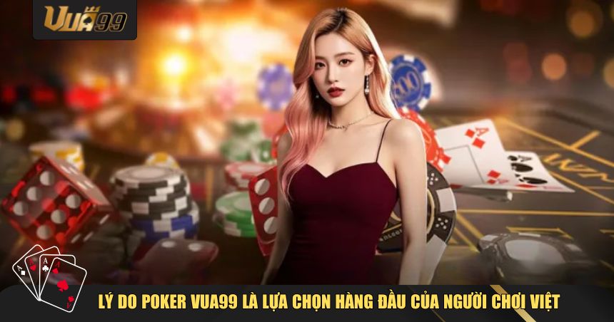 Poker VUA99 – Hướng Dẫn Chơi Đầy Đủ Và Chiến Thuật Cơ Bản 3 Poker tại VUA99 còn chinh phục người chơi nhờ nhiều yếu tố