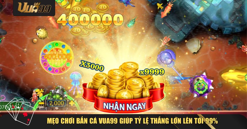 Người chơi nên nắm vững những mẹo chơi Bắn Cá VUA99